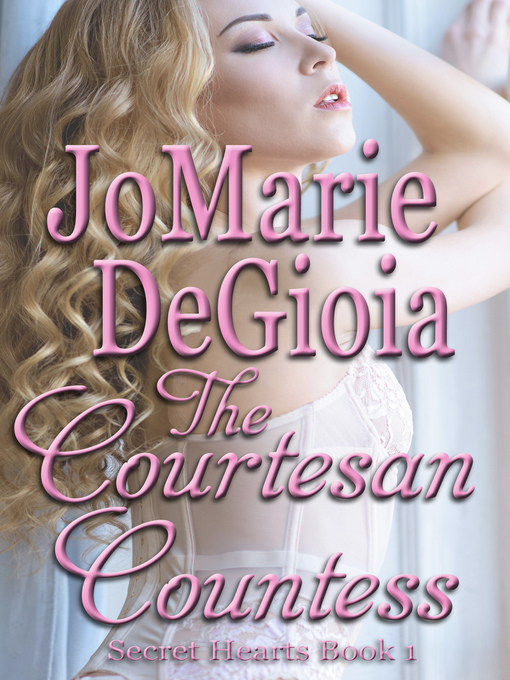 Title details for The Courtesan Countess by JoMarie DeGioia - Available